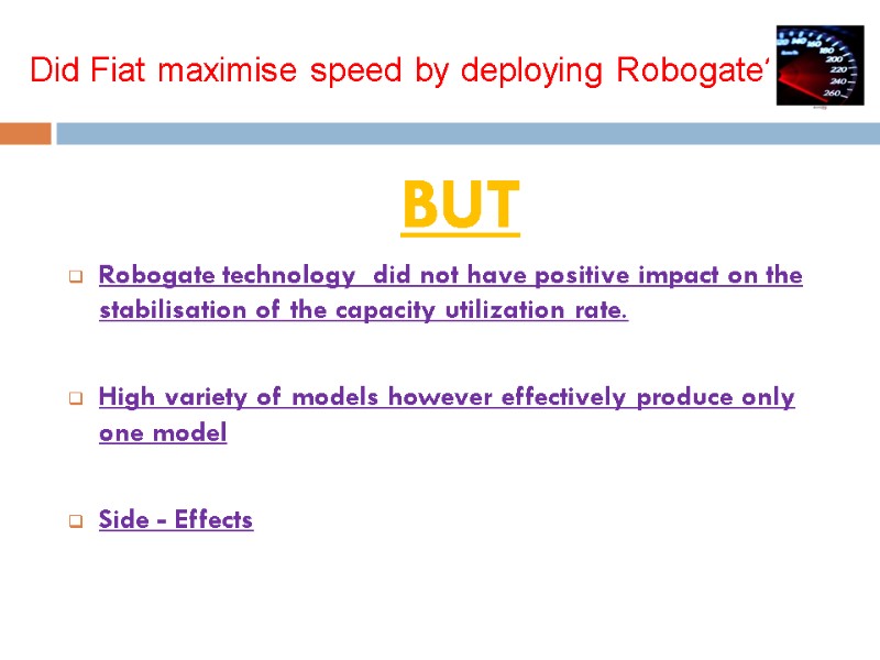 Did Fiat maximise speed by deploying Robogate?       